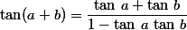 \tan(a+b)=\dfrac{\tan\,a+\tan\,b}{1-\tan\,a\,\tan\,b}